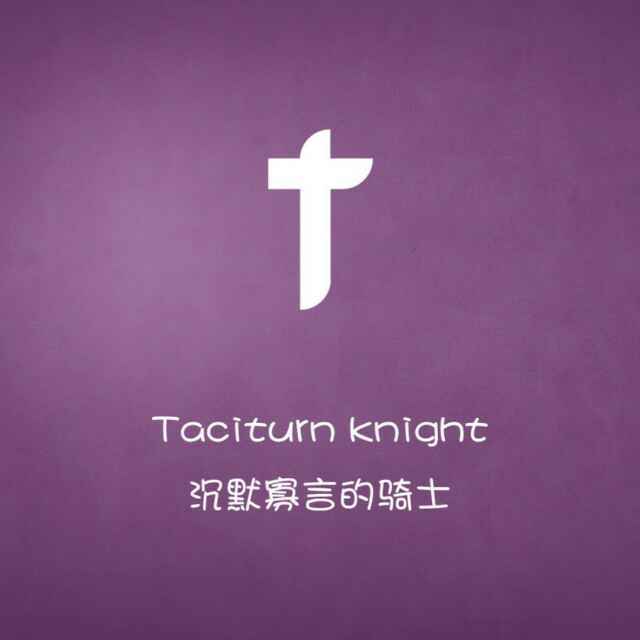 Taciturn Knight