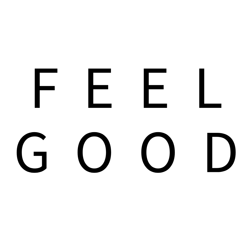 FEEL GOOD